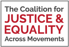 The Coalition for Justice & Equality Across Movements
